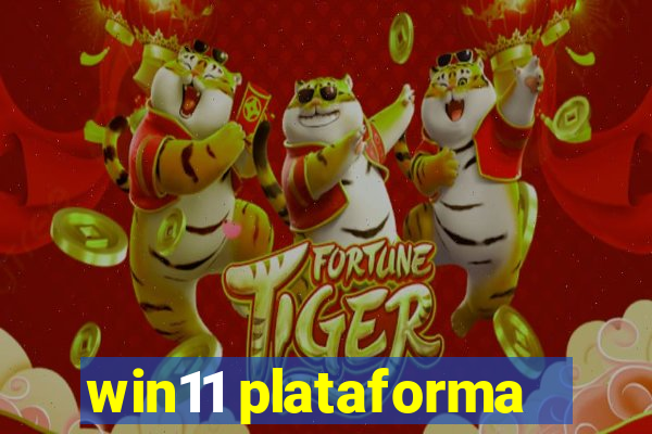 win11 plataforma